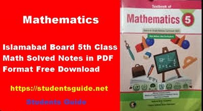 Islamabad Board 5th Class Math Solved Notes in PDF Format