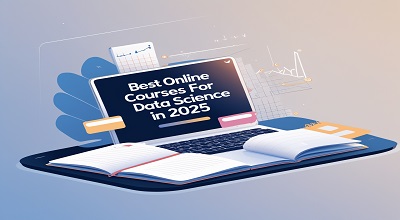 Best Online Courses for Data Science in 2025